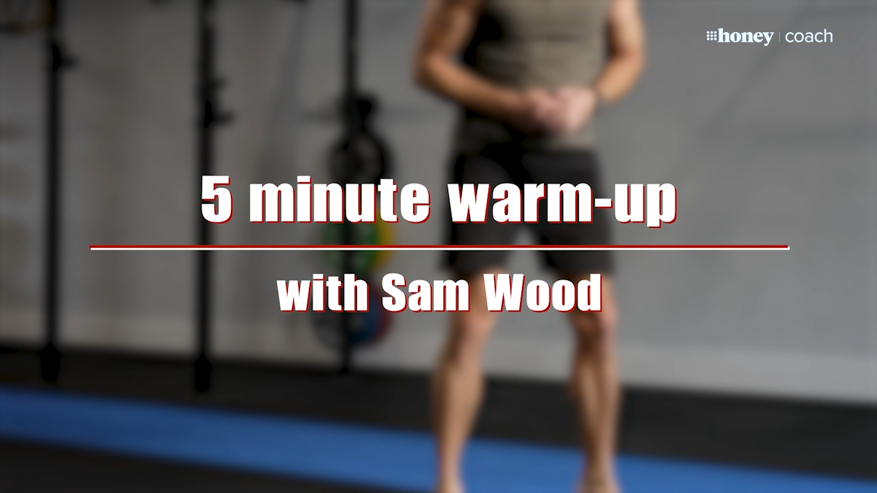 Sam Wood shares a 5-minute warm up to do before a workout