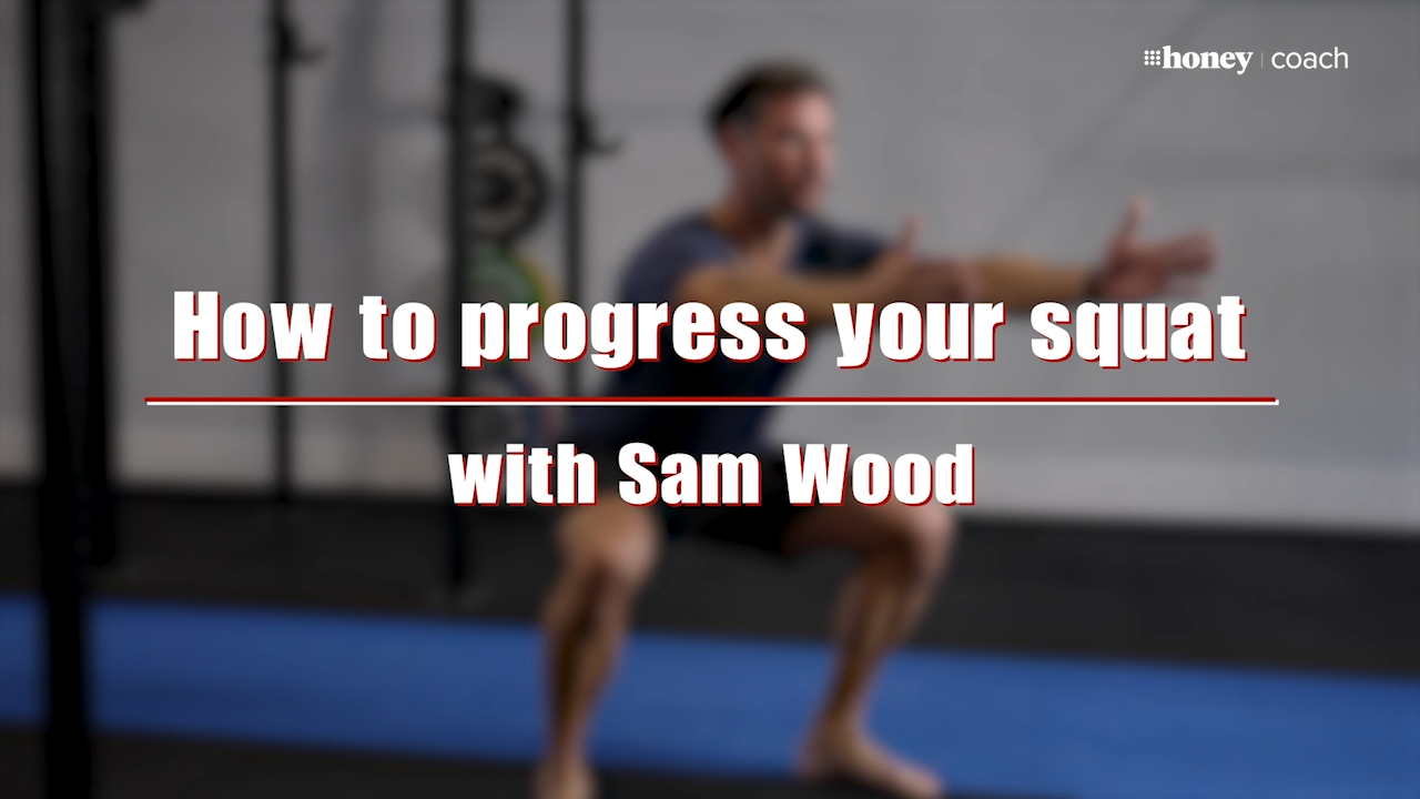 How to progress your squats with Sam Wood